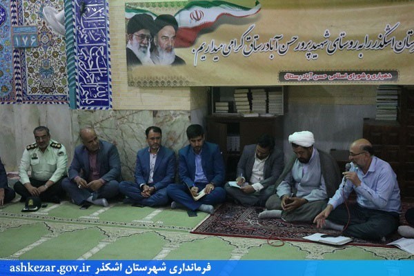 مسائل و مشکلات روستاهای حسن آباد، حسین آباد و حجت آباد اشکذر پیگیری شد